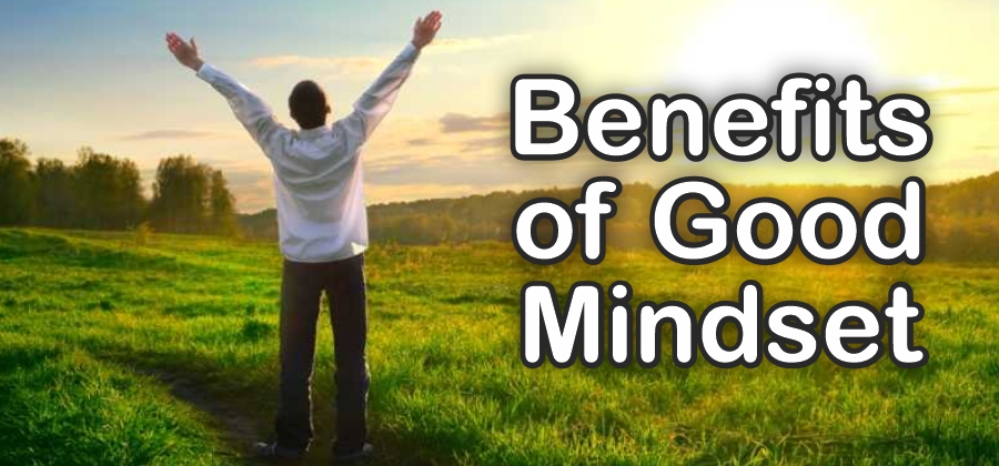 Benefits of Good Mindset